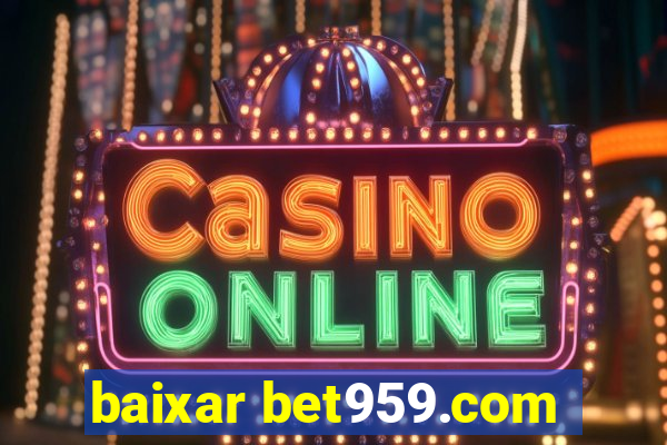 baixar bet959.com